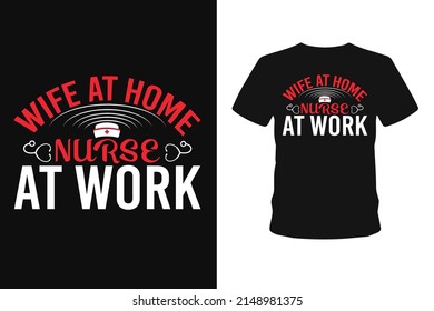 Nurse at work t shirt and unique hand drown calligraphy t shirt designs.