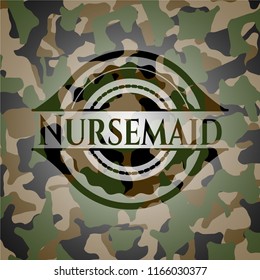 Nursemaid written on a camo texture