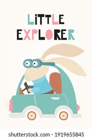 Nursery poster. Cute bunny nursery poster funny rabbit rides a car. Lettering Little explorer. Kids vector illustration for nursery wall art.