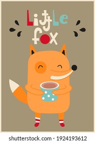 Nursery poster. Cute fox with coffee or tea cup. Lettering Little fox. Kids vector illustration for nursery wall art.