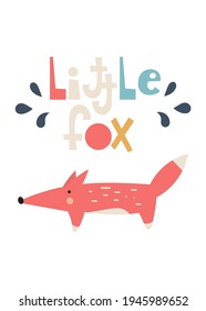 Nursery poster. Cute fox on white background. Lettering Little fox. Kids vector illustration for nursery wall art.