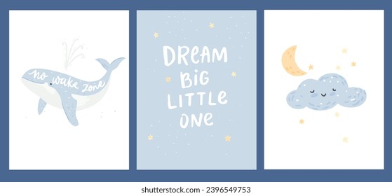 Nursery posters set, no wake zone text on whale illustration, dream big little one quote, cute cloud and moon on white and blue background. Simple vector kids art.