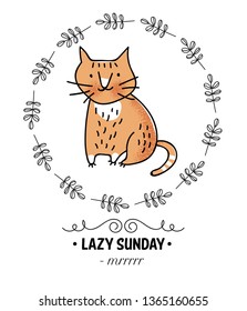 Nursery printable poster with cute doodle cat. Happy lazy Sunday. Isolated vector illustration.