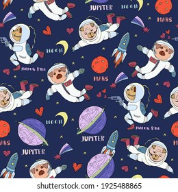 Nursery seamless pattern. Hand drawn cute little pugs astronauts in space. Puppies, stars, planets, spaceships, rockets.