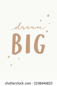 "Dream Big" Nursery Wall Art für Baby Girl und Baby Boy. Inspirationsangebot mit Handschrift. Vektorgrafik-Typografisches Design. Skandinavisches Raumdekor.