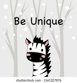 Nursery wall art. Be Unique like Zebra vector illustration design with snowing background.