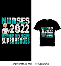 Nurses 2022 one where they become superheroes t-shirt design.