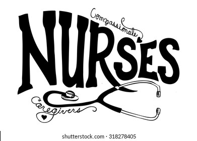 Nurses graphic art illustration vector with hand drawn typography lettering. Fun Nurse lettering with stethoscope. Cute nurse poster design for websites or brochures. Can be put on any color.