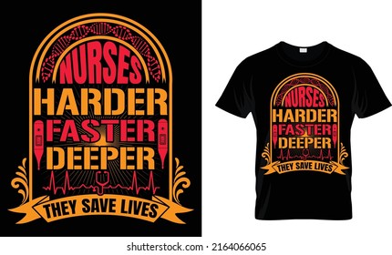 Krankenschwestern härter und tiefer. Sie retten Leben. Nurse T Shirt Design Vorlage.