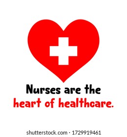 Nurses are the heart of healthcare Typography Quotes Vector Design Can be used for Banner Poster T-shirt Print Wallpaper