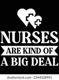 Nurses are kind of a big deal EPS file for cutting machine. You can edit and print this vector art with EPS editor.