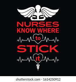 Nurses Know Where To Stick It vector T-shirt