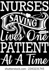 Nurses saving lives one patient at a time vector art design, eps file. design file for t-shirt. SVG, EPS cuttable design file