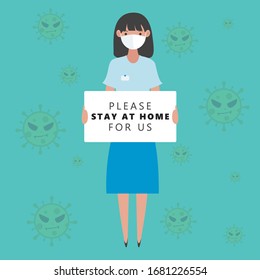 nurses wearing mask hold board "please stay at home for us", quarantine campaign to prevent spread of COVID-19 Corona virus outbreak.