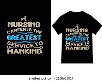 A nursing career is the greatest service to mankind t-shirt High Quality is unique design
