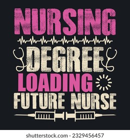 NURSING DEGREE LADEN KÜNFTIGE NURSE , beste Krankenschwester T-Shirt Design, Pflege T-Shirt Design Ideen, neue Krankenschwester t Shirt Design Vektor. cooles T-Shirt-Design für Krankenpflege,