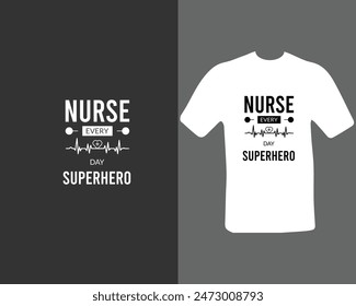 Nursing Every Day Superhero T-Shirt  Design For My New Work. Graphic by.