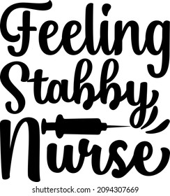 Nursing Graphics Feeling Stabby Nurse Svg Design