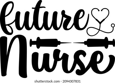 Nursing Graphics Future Nurse Svg Design Stock Vector (Royalty Free ...