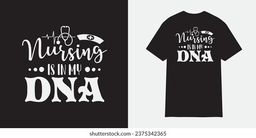 Nursing is in my dna tshirt design, Nurse sublimation png, Free-ish, Black History png, Cut Files for Cricut, Silhouette, Typography nurse vector, nurse t shirt design