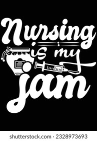 Nursing is my jam vector art design, eps file. design file for t-shirt. SVG, EPS cuttable design file