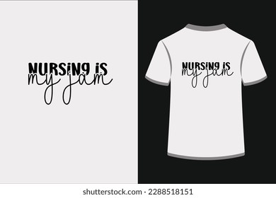 Nursing Is My Jam.This is an editable EPS vector file.