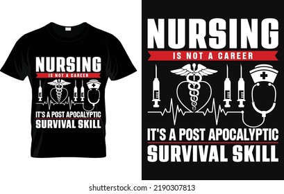 Nursing Is Not A Career It's A Post Apocalyptic Survival Skill