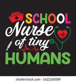 
Nursing quote saying - School Nurse of tiny human.Nurse T Shirt Design vector,T-shirt Design, Vintage nurse emblems.
