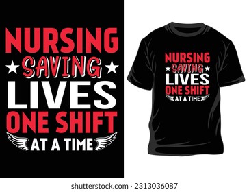 Nursing Saving Lives One Shift At A Time t-shirt vector design template, Medical element with syringe vector, Good for poster and label, T-shirt Design, nurse t-shirt, nurse tees, Design,
