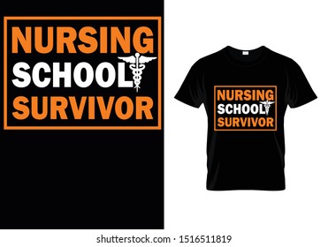 Nursing School Survivor -Awesome Nurse typography t-shirt design