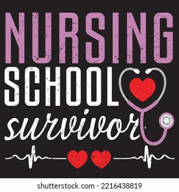 nursing school survivor design, registered nurse vector, vintage nurse typographic design, sister design. Template for poster, print for t-shirt ,pin,logo,badge, illustration,clip art, sticker