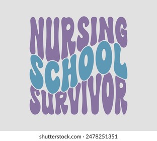 Nursing School Survivor, Nurse t-shirt, Nursing, Vector, nurse practitioner t shirt design template