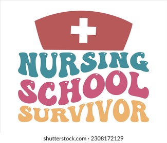 Nursing School Survivor  Retro Svg Design,nurse design SVG,nurse svg shirt, nurse cut file,nurse vintage design,Nurse Quotes SVG, Doctor Svg, Nurse Superhero svg