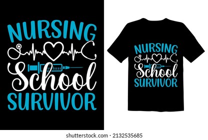 Nursing school survivor T Shirt Design