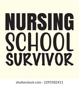 Nursing School Survivor t shirt design, vector file 