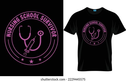 Nursing school survivor Nursing T-Shirt Design