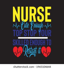 Nursing t shirt designs for nurses week, 
It Will be held May 12, 2021. EPS ,Print ready Vector file.