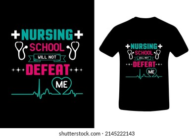 Nursing T-shirt Design. Nursing school. Tee Design.