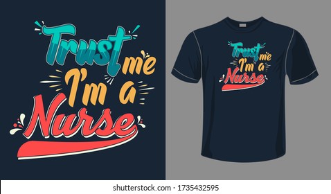 nursing t-shirt design vector.nursing quote -trust me im a nurse.eps