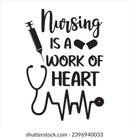 nursing is a work of heart logo inspirational positive quotes, motivational, typography, lettering design