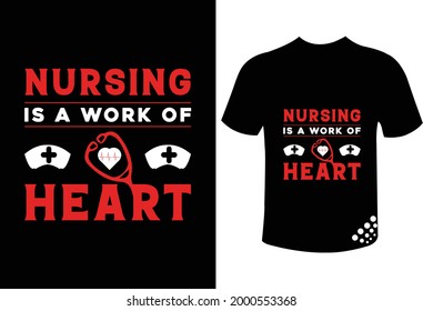 Nursing is a work of  heart motivational typography nurse t-shirt design quote 