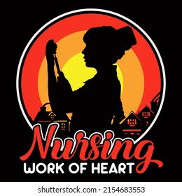 Nursing work of heart. Nurse day t shirt design vector illustration.