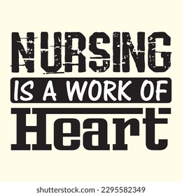 Nursing Is A Work Of Heart t shirt design, vector file 