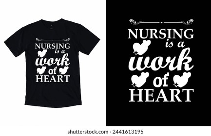 Nursing Is A Work of Heart T-Shirt Design 