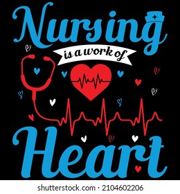 Nursing is a work of heart...t shirt design