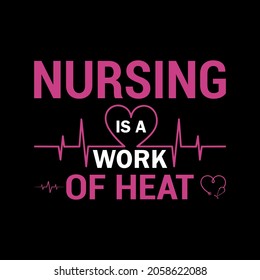Nursing is a work of heat