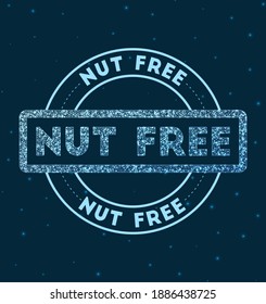 Nut free. Glowing round badge. Network style geometric nut free stamp in space. Vector illustration.