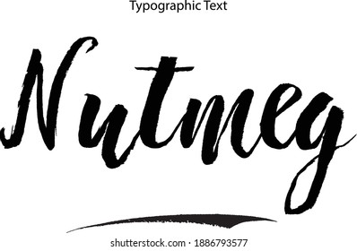 Nutmeg Bold Brush Calligraphy Text Phrase