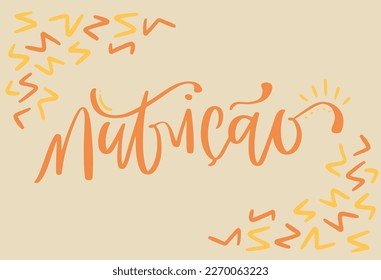 Nutrição. nutricion in brazilian portuguese. Modern hand Lettering. vector.