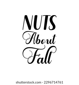 nuts about fall black letters quote
